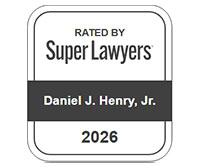 Rated By Super Lawyers, Daniel J. Henry, Jr., 2026